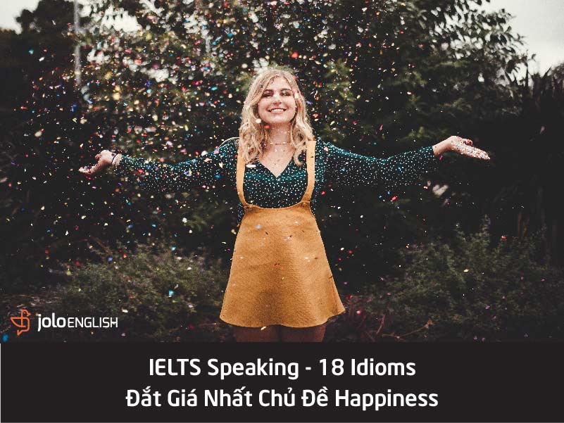 ielts-speaking-18-idioms-happiness-joy