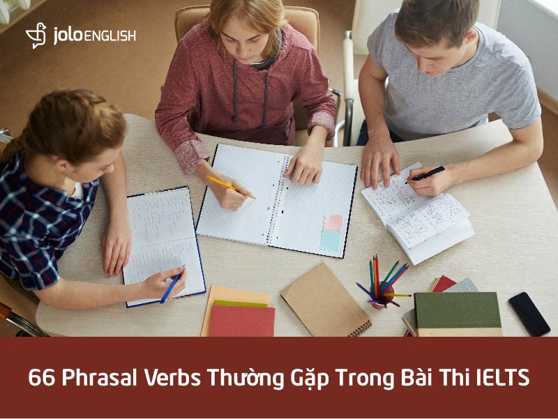 66-phrasal-verb-thuong-gap-trong-ielts