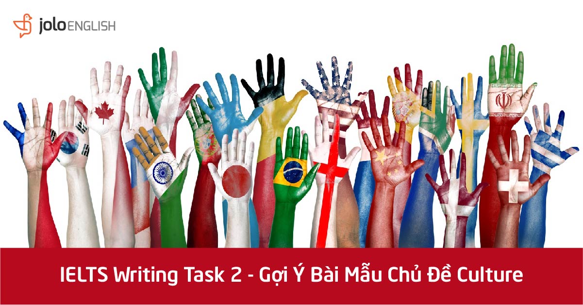 bai-mau-chu-de-culture-van-hoa-ielts-writing-task2