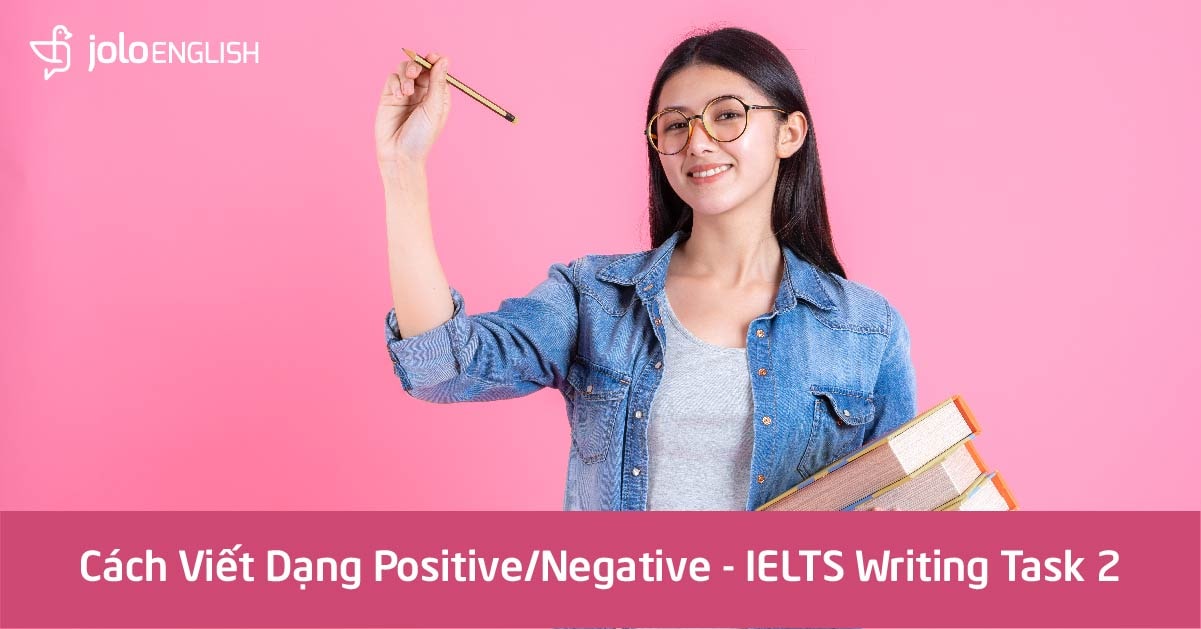 ielts-writing-task-2-dang-positive-negative