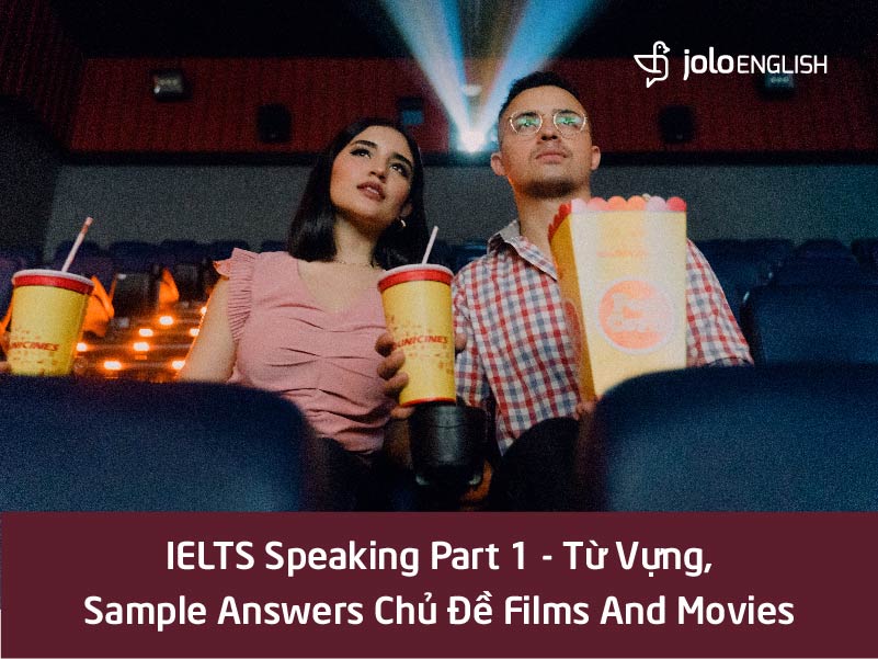 tu-vung-sample-answer-chu-de-movies-films-ielts-speaking-part-1