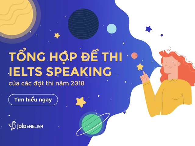 tong hop de thi speaking bc idp 2018