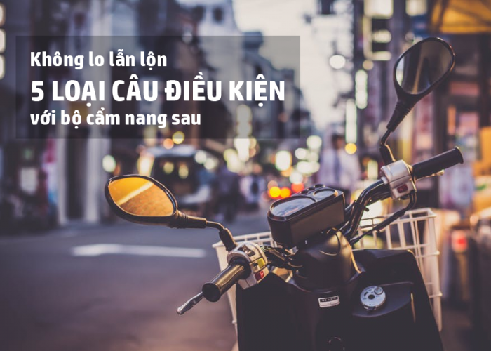 cac-loai-cau-dieu-kien