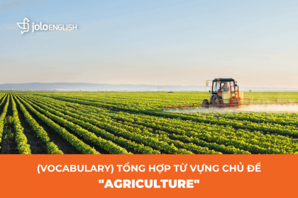 vocabulary-tu-vung-tieng-anh-chu-de-agriculture