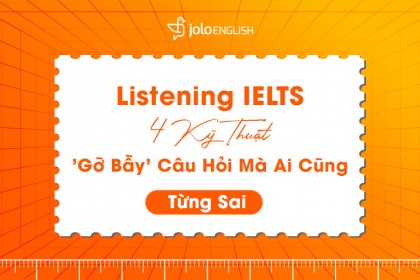 4 kỹ thuật gỡ bẫy Listening IELTS 4 kỹ thuật gỡ bẫy Listening IELTS