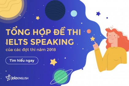 de thi that ielts speaking moi nhat update 2018 Tong-hop-de-IELTS-Speaking-2018