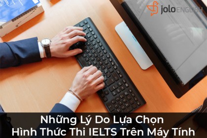 ly do thi ielts tren may tinh ly-do-thi-ielts-tren-may-tinh