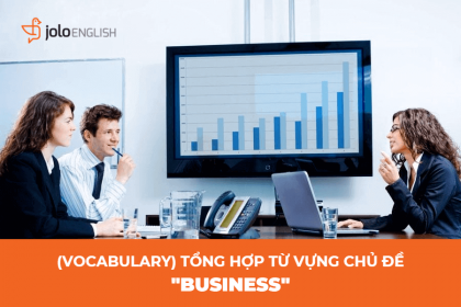 vocabulary-tong-hop-tu-vung-chu-de-business