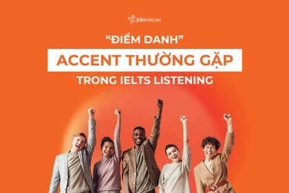 “Điểm Danh” Các Accent Thường Gặp Trong IELTS Listening