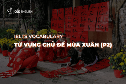 vocabulary-tong-hop-tu-vung-ve-mua-xuan-phan-2