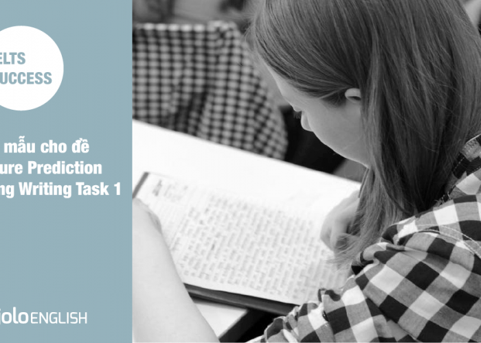 Bài mẫu cho đề Future Prediction trong Writing Task 1