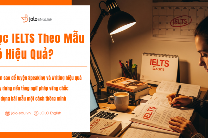Học IELTS Theo Mẫu Có Hiệu Quả Không? Sai Lầm Thường Gặp và Giải Pháp