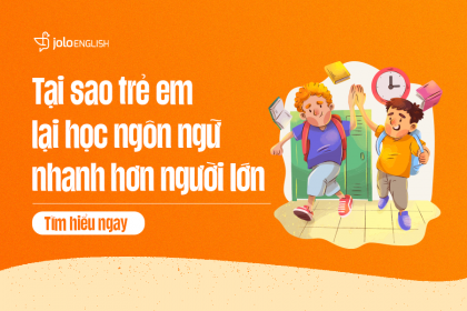 Tại Sao Trẻ Em Học Ngôn Ngữ Nhanh Hơn Người Lớn