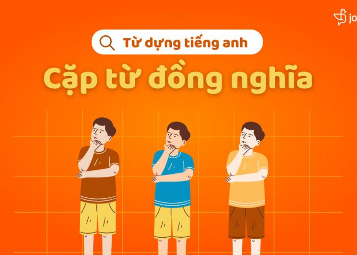 Các Từ Đồng Nghĩa Trong Tiếng Anh Có Thể Bạn Chưa Biết ?