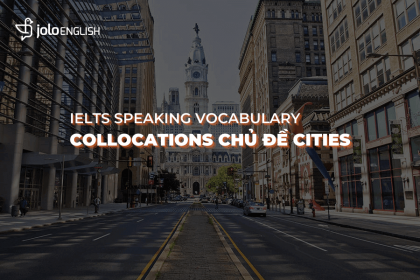ielts-speaking-vocabulary-tong-hop-collocations-chu-de-cities