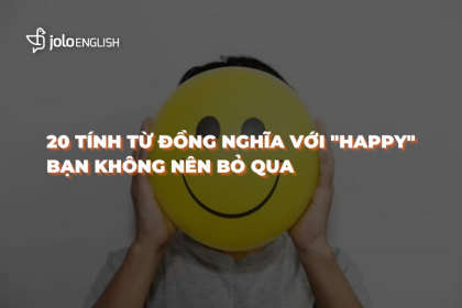 bo-tui-ngay-20-tinh-tu-dong-nghia-voi-happy