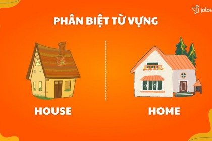 Phân Biệt Cách Dùng House Và Home Trong Tiếng Anh