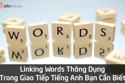 linking-words-thong-dung-trong-tieng-anh-giao-tiep
