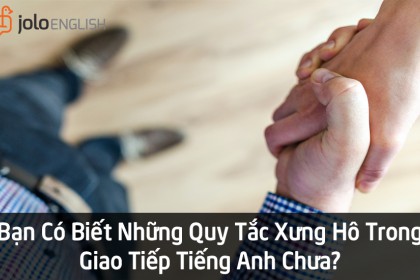 quy-tac-xung-ho-trong-giao-tiep-tieng-anh