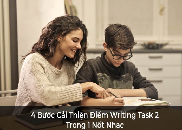 4-buoc-cai-thien-diem-writing-task-2-trong-1-not-nhac