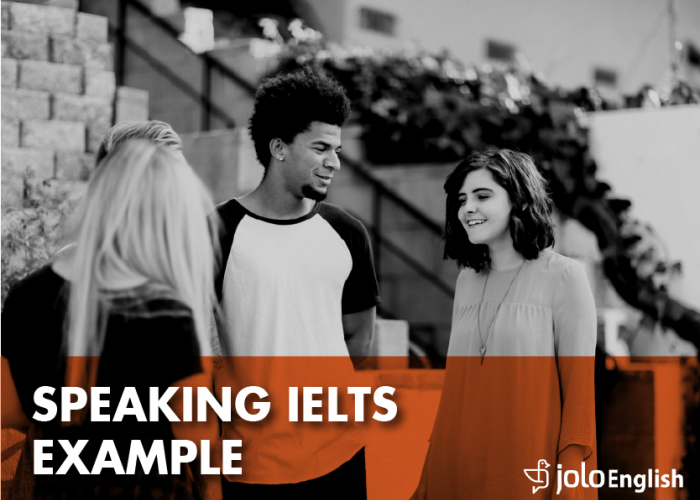 Câu trả lời mẫu cho một đề Speaking IELTS hoàn chỉnh