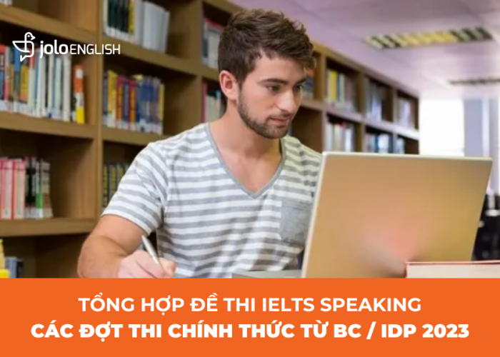 tong-hop-de-thi-ielts-speaking-moi-nhat-cap-nhat-lien-tuc