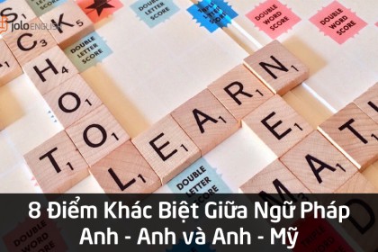 8 diem khac biet giua tieng anh anh va anh my phan-biet-anh-anh-va-anh-my