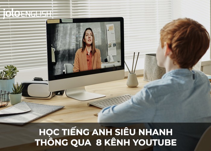 dung - tu - hoc - tieng - anh - neu - khong - biet - 8 - kenh - youtube - nay