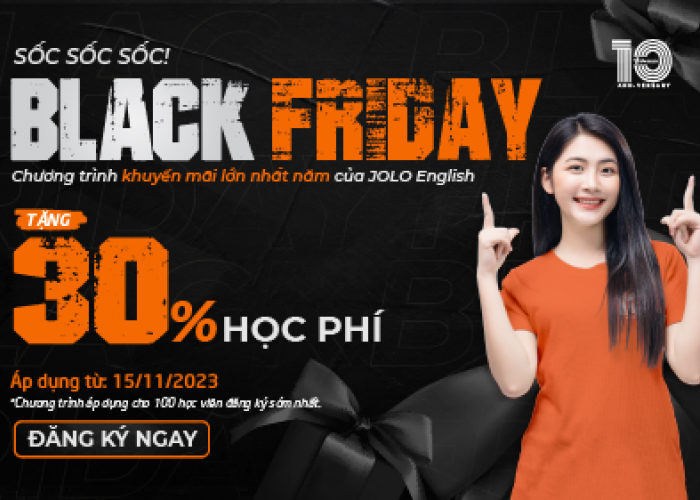 💥💥ĐỪNG BỎ LỠ - BLACK FRIDAY JOLO ENGLISH 2023: HỌC BỔNG LỚN CÙNG CHƯƠNG TRÌNH HỌC ĐẲNG CẤP!