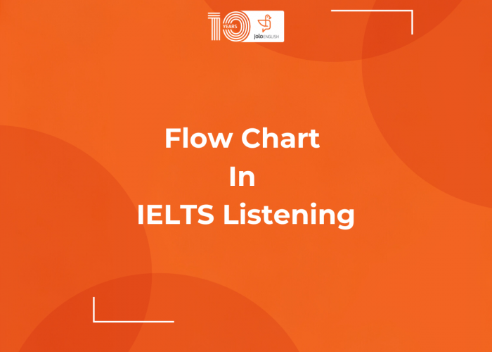 Tips làm dạng Flow Chart completion | IELTS Listening