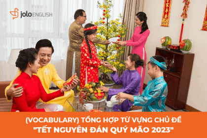 vocabulary-tu-vung-ve-tet-nguyen-dan-2023-moi-nhat