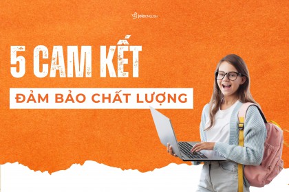 5 Cam Kết Đảm Bảo Chất Lượng Tại JOLO English