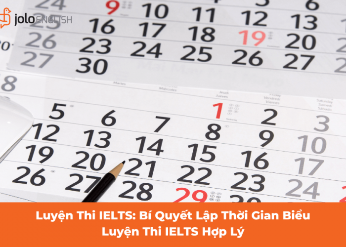 Luyện Thi IELTS: Bí Quyết Lập Thời Gian Biểu Luyện Thi IELTS Hợp Lý