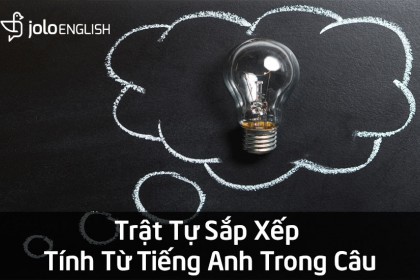 trat-tu-sap-xep-tinh-tu-tieng-anh-trong-cau