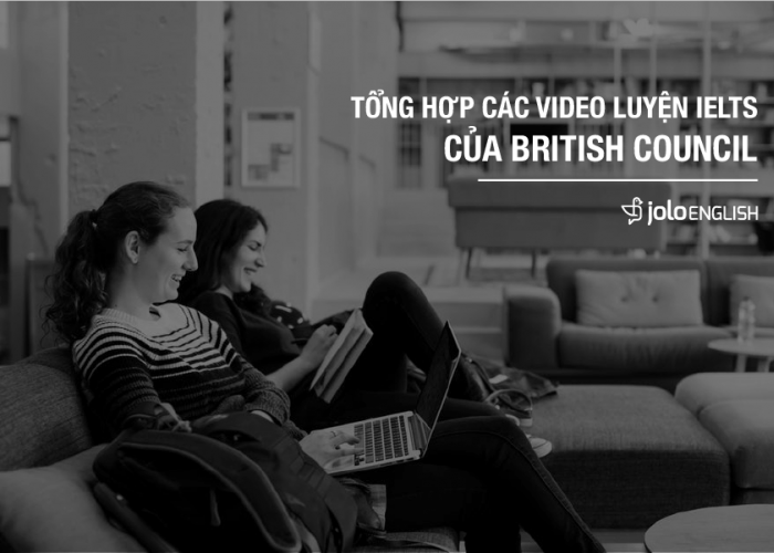 Tổng hợp các video hướng dẫn Luyện IELTS của British Council
