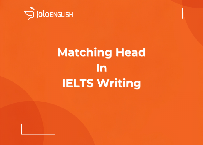 Cách làm dạng Matching Heading trong IELTS Reading