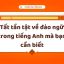 Tất Tần Tật Về Đảo Ngữ Trong Tiếng Anh Mà Bạn Cần Biết