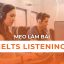 Mẹo Làm Bài IELTS Listening