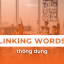 Các Linking Words Thông Dụng Trong Tiếng Anh