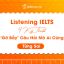 4 Kỹ Thuật 'Gỡ Bẫy' Listening IELTS Mà Ai Cũng Từng Sai