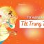 Tìm Hiểu Các Từ Vựng Về Tết Trung Thu